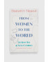 Bloomsbury Publishing PLC Knjiga From Women to the World Elizabeth Filippouli - Pepit.si