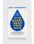 Bloomsbury Publishing PLC Knjiga If In Doubt Wash Your Hair Anya Hindmarch - Pepit.si