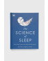 Dorling Kindersley Ltd Knjiga The Science of Sleep Heather Darwall-Smith - Pepit.si