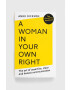 Duckworth Books Knjiga The School of Life Press A Woman in Your Own Right Anne Dickson - Pepit.si