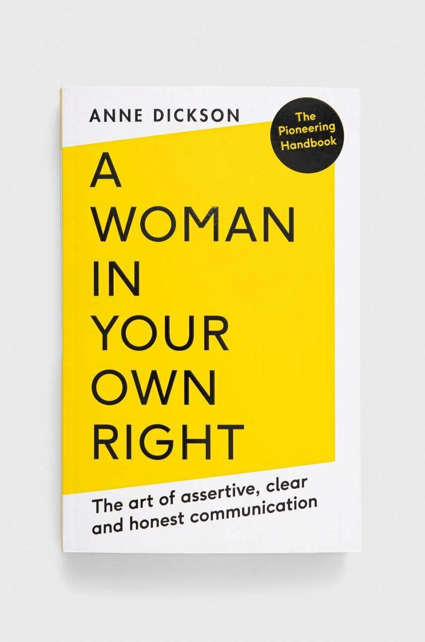 Duckworth Books Knjiga The School of Life Press A Woman in Your Own Right Anne Dickson - Pepit.si