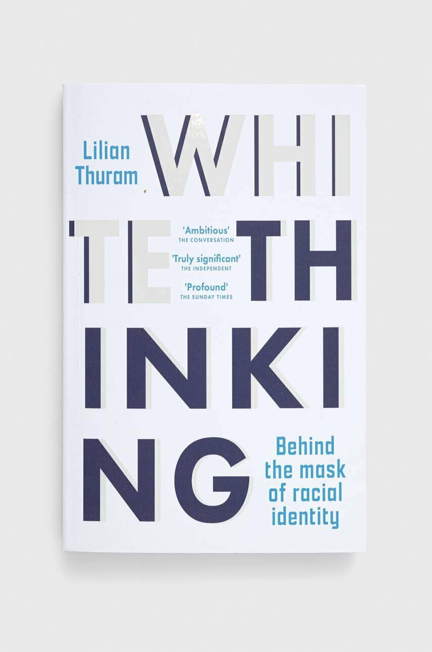 Legend Press Ltd Knjiga White Thinking Lilian Thuram - Pepit.si